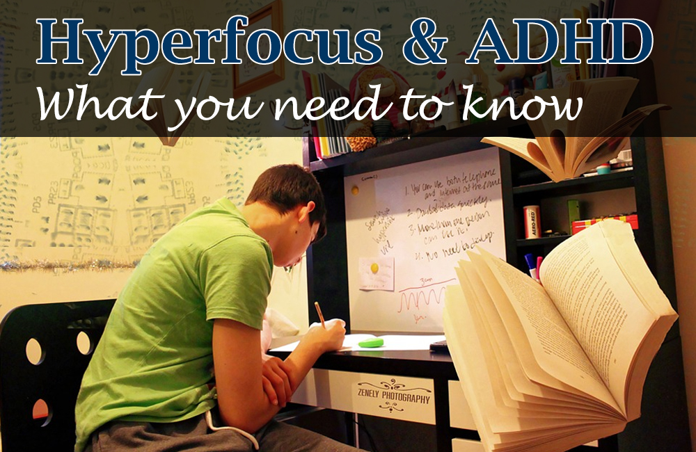 Hyperfocus and ADHD what you need to know