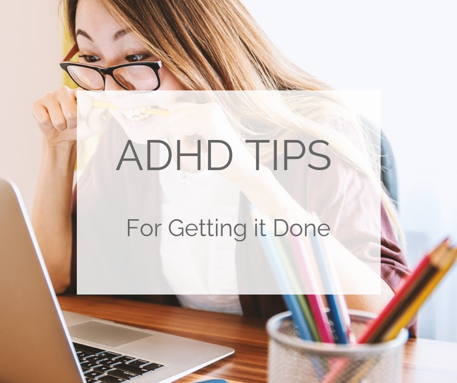 adhd tips for getting it done